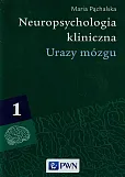 Neuropsychologia kliniczna Tom 1 Neuropsychologia kliniczna Tom 1