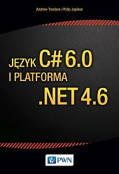 Język C# 6.0 i platforma .NET,Phiplip Japikse Język C# 6.0 i platforma .NET,Phiplip Japikse