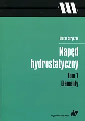 Napęd hydrostatyczny Tom 1 ElementyStefan Stryczek