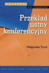 Przekład ustny konferencyjnyMałgorzata Tryuk