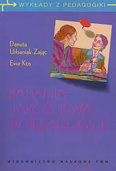 Badania jakościowe w pedagogiceEwa Kos