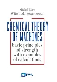 Chemical Theory of Machines Chemical Theory of Machines