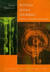 Kultura języka polskiego Kultura języka polskiego