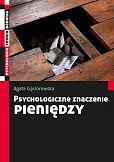 Psychologiczne znaczenie pieniędzy Psychologiczne znaczenie pieniędzy