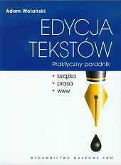 Edycja tekstów Praktyczny poradnik Edycja tekstów Praktyczny poradnik
