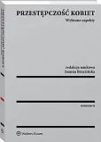 Przestępczość kobiet. Wybrane aspekty
