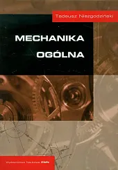 Mechanika ogólnaTadeusz Niezgodziński