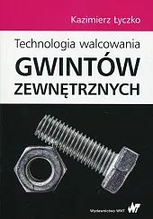 Technologia walcowania gwintów zewnętrznych