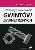 Technologia walcowania gwintów zewnętrznych Technologia walcowania gwintów zewnętrznych