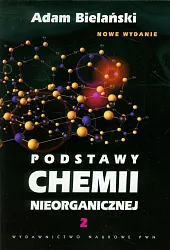 Podstawy chemii nieorganicznej Tom 2Adam Bielański