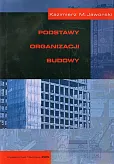 Podstawy organizacji budowy Podstawy organizacji budowy