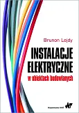 Instalacje elektryczne w obiektach budowlanych Instalacje elektryczne w obiektach budowlanych