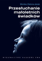 Przesłuchanie małoletnich świadków Przesłuchanie małoletnich świadków