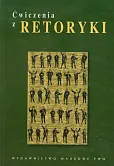Ćwiczenia z retoryki Ćwiczenia z retoryki