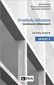 Przykłady obliczania konstrukcji żelbetowych Przykłady obliczania konstrukcji żelbetowych