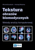 Tekstura obrazów biomedycznych Tekstura obrazów biomedycznych