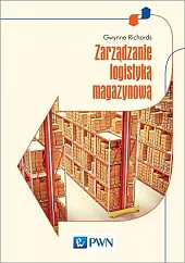 Zarządzanie logistyką magazynowąGwynne Richards