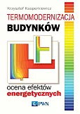 Termomodernizacja budynków Ocena efektów energetycznych Termomodernizacja budynków Ocena efektów energetycznych