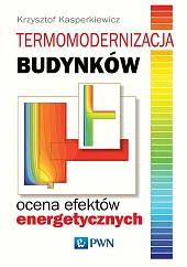 Termomodernizacja budynków Ocena efektów energetycznychKrzysztof Kasperkiewicz