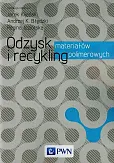 Odzysk i recykling materiałów polimerowych Odzysk i recykling materiałów polimerowych