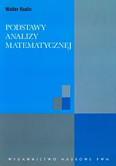 Podstawy analizy matematycznejWalter Rudin Podstawy analizy matematycznejWalter Rudin