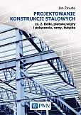 Projektowanie konstrukcji stalowych Część 2 Projektowanie konstrukcji stalowych Część 2