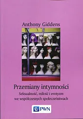 Przemiany intymnościAnthony Giddens