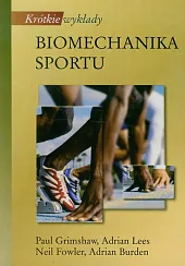 Krótkie wykłady Biomechanika sportu Krótkie wykłady Biomechanika sportu