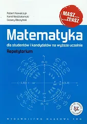 Matematyka dla studentów i kandydatów na,Robert Kowalczyk
