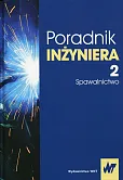 Poradnik inżyniera Tom 2 Spawalnictwo Poradnik inżyniera Tom 2 Spawalnictwo