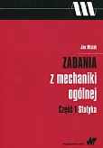 Zadania z mechaniki ogólnej Część 1 Statyka