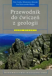 Przewodnik do ćwiczeń z geologii Przewodnik do ćwiczeń z geologii