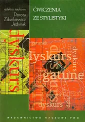 Ćwiczenia ze stylistykiDorota Zdunkiewicz Jedynak