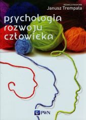 Psychologia rozwoju człowieka Psychologia rozwoju człowieka