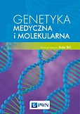 Genetyka medyczna i molekularna Genetyka medyczna i molekularna