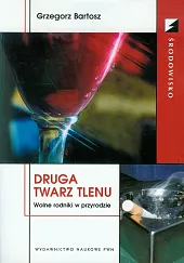 Druga twarz tlenuGrzegorz Bartosz