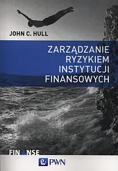 Zarządzanie ryzykiem instytucji finansowychC.John Hull