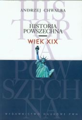 Historia powszechna Wiek XIX Historia powszechna Wiek XIX
