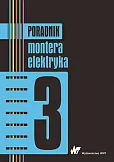 Poradnik montera elektryka Tom 3 Poradnik montera elektryka Tom 3