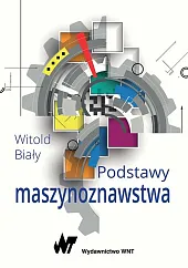 Podstawy maszynoznawstwaWitold Biały