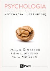 Psychologia Kluczowe koncepcje Tom 2 Motywacja i uczenie się Psychologia Kluczowe koncepcje Tom 2 Motywacja i uczenie się