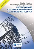 Projektowanie stalowych słupów linii elektroenergetycznych Projektowanie stalowych słupów linii elektroenergetycznych