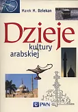 Dzieje kultury arabskiej Dzieje kultury arabskiej