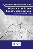 Naprawa i ochrona konstrukcji z betonu Naprawa i ochrona konstrukcji z betonu