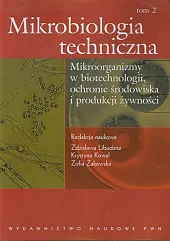 Mikrobiologia techniczna Tom 2 Mikrobiologia techniczna Tom 2