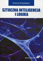 Sztuczna inteligencja i logika Sztuczna inteligencja i logika