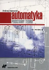 Automatyka Podstawy teoriiAndrzej Dębowski