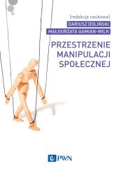 Przestrzenie manipulacji społecznej Przestrzenie manipulacji społecznej