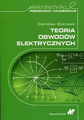 Teoria obwodów elektrycznychStanisław Bolkowski Teoria obwodów elektrycznychStanisław Bolkowski