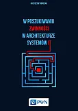 W poszukiwaniu zwinności w architekturze systemów IT